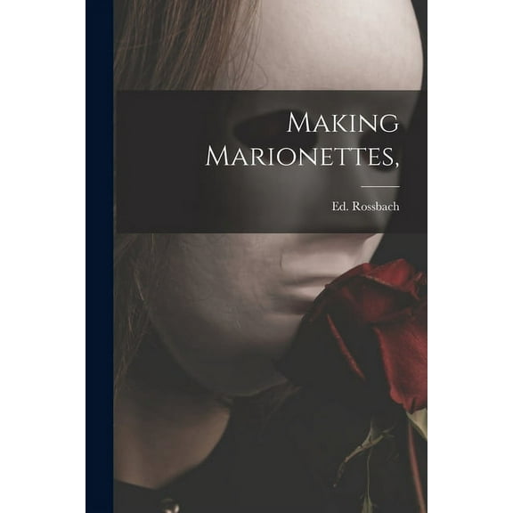 Making Marionettes,, (Paperback)