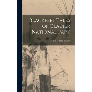 Blackfeet Tales of Glacier National Park (Hardcover)