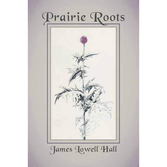 Prairie Roots, (Paperback)