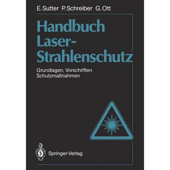 Handbuch Laser-Strahlenschutz: Grundlagen, Vorschriften, SchutzmaÃnahmen, (Paperback)