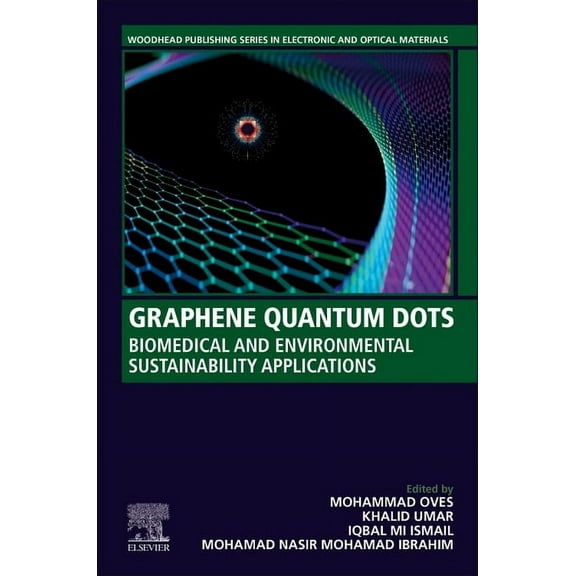 Woodhead Publishing Electronic and Optic Graphene Quantum Dots: Biomedical and Environmental Sustainability Applications, (Paperback)