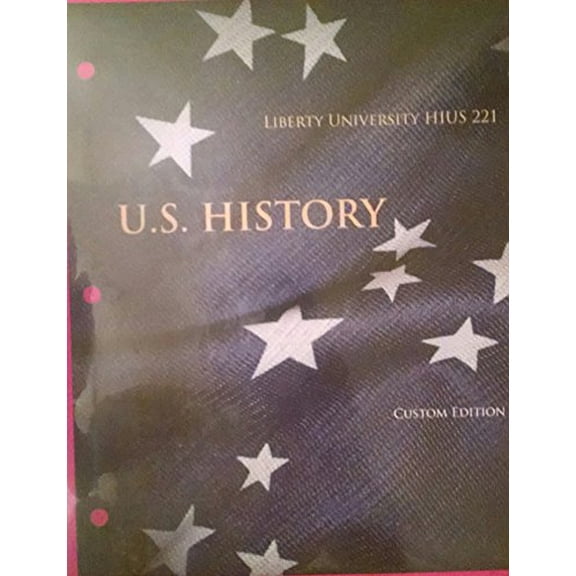 Pre-Owned U.S History - Liberty University HIUS 221, 9781337032261, 1337032263, Paperback, Custom Edition edition