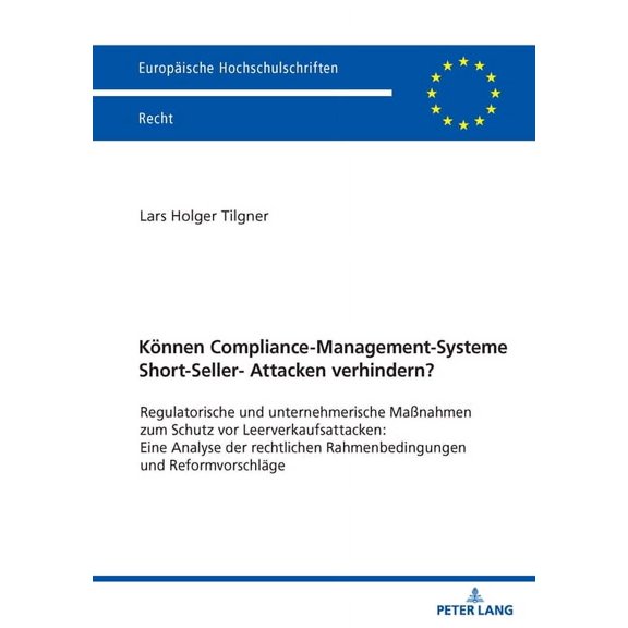 Europaeische Hochschulschriften Recht Koennen Compliance-Management-Systeme Short-Seller-Attacken verhindern?: Regulatorische und unternehmerische Maßnahmen z, Book 6825, (Paperback)