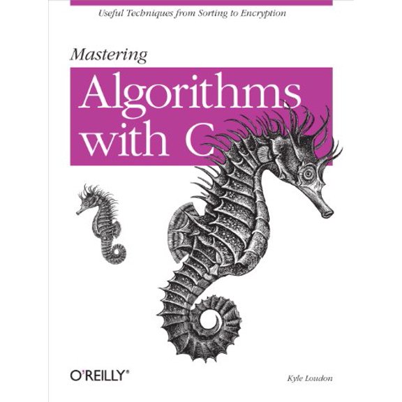 Pre-Owned Mastering Algorithms with C (Paperback) 1565924533 9781565924536