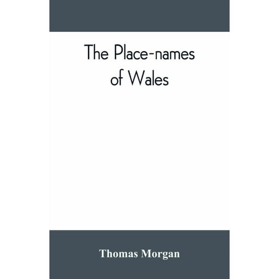 The place-names of Wales, (Paperback)
