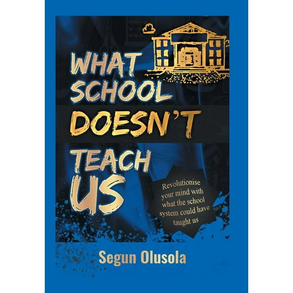 What School Doesn't Teach Us, (Hardcover)