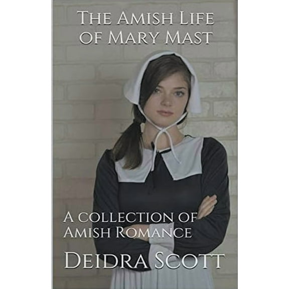 The Amish Life of Mary Mast, (Paperback)
