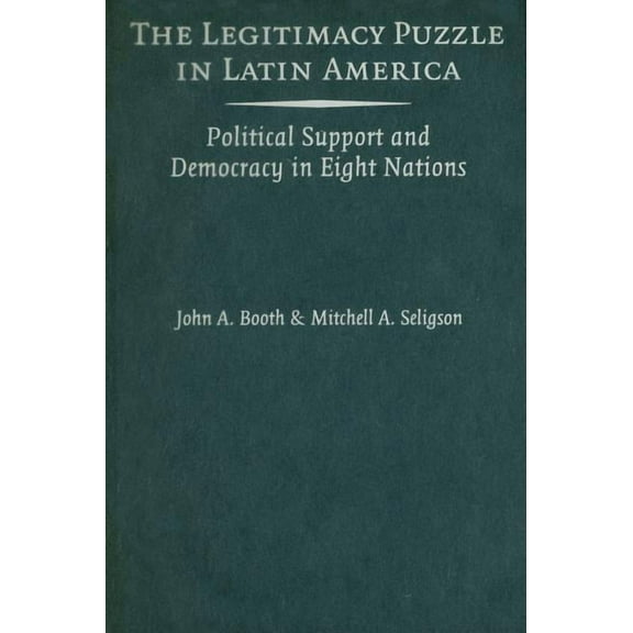 The Legitimacy Puzzle in Latin America, (Hardcover)