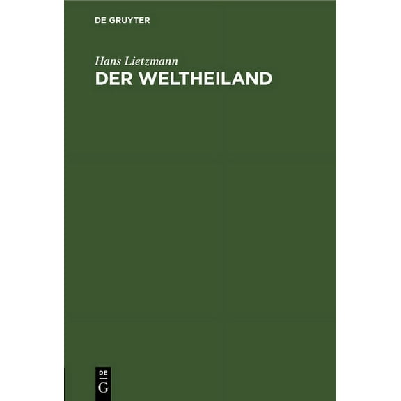 Der Weltheiland: Eine Jenaer Rosenvorlesung Mit Anmerkungen (Hardcover)