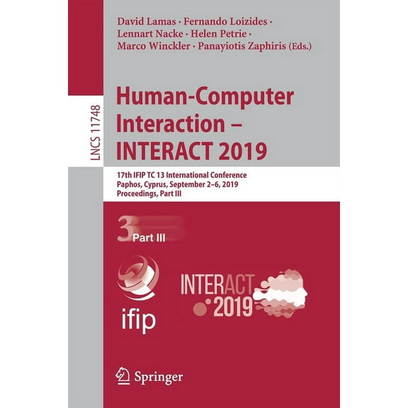 Human-Computer Interaction - Interact 2019: 17th Ifip Tc 13 International Conference, Paphos, Cyprus, September 2-6, 201, (Paperback)