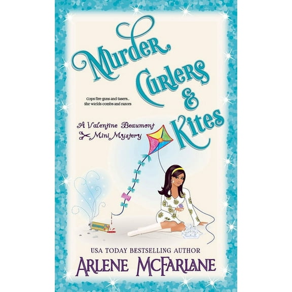 Murder, Curlers Murder, Curlers, and Kites: A Valentine Beaumont Mini Mystery, Book 6, (Paperback)