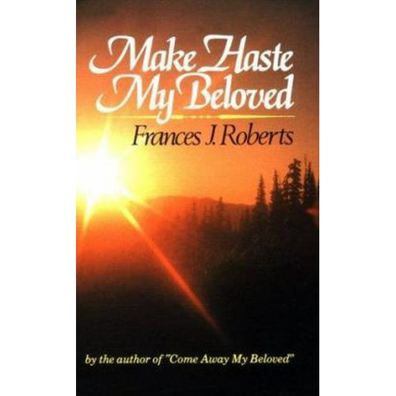 Pre-Owned Make Haste My Beloved (Hardcover) 0932814255 9780932814258