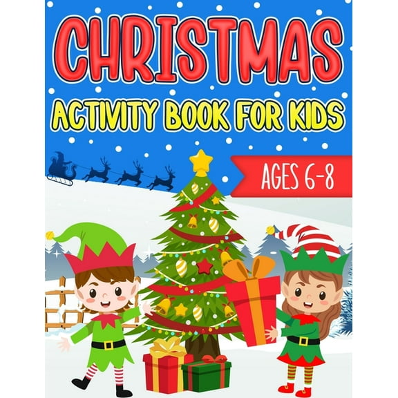 Christmas Activity Book for Kids Ages 6-8: Over 60 Christmas Coloring Pages, Mazes, Sudoku Puzzles, Word Search, and Mor, (Paperback)