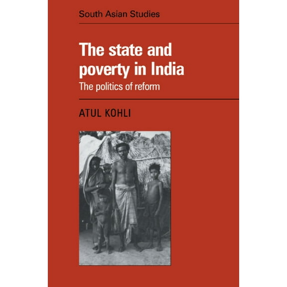 Cambridge South Asian Studies The State and Poverty in India, Book 37, (Paperback)