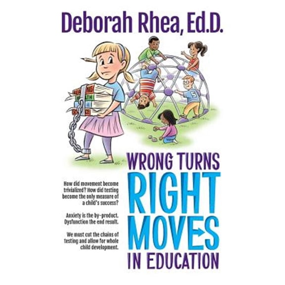 Pre-Owned Wrong Turns, Right Moves in Education (Paperback)