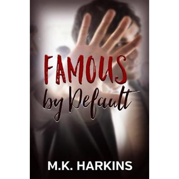 Pre-Owned Famous by Default (Paperback) by Mk Harkins