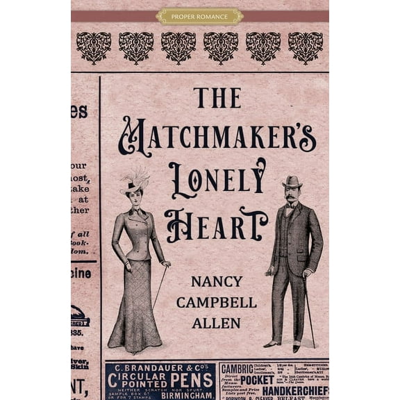 Proper Romance Victorian The Matchmaker's Lonely Heart, (Paperback)