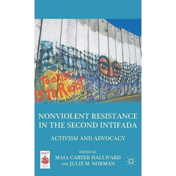 Middle East Today Nonviolent Resistance in the Second Intifada: Activism and Advocacy, (Hardcover)