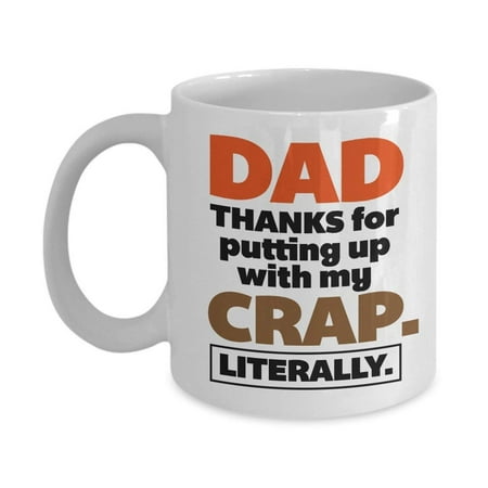 Dad Thanks For Putting Up With My Crap Cool Fathers Day Coffee & Tea Gift Mug For An American Father, New Daddy And Single (Best Way To Make A Single Cup Of Coffee)