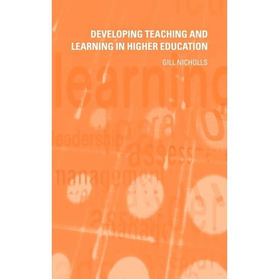 Developing Teaching and Learning in Higher Education, (Hardcover)