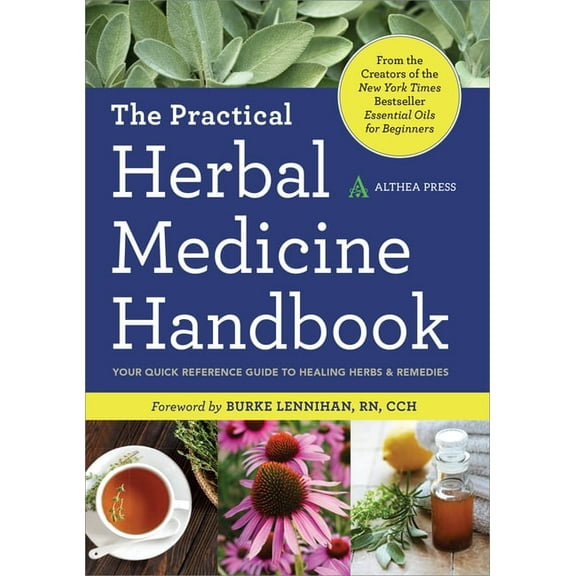 The Practical Herbal Medicine Handbook : Your Quick Reference Guide to Healing Herbs & Remedies (Paperback)
