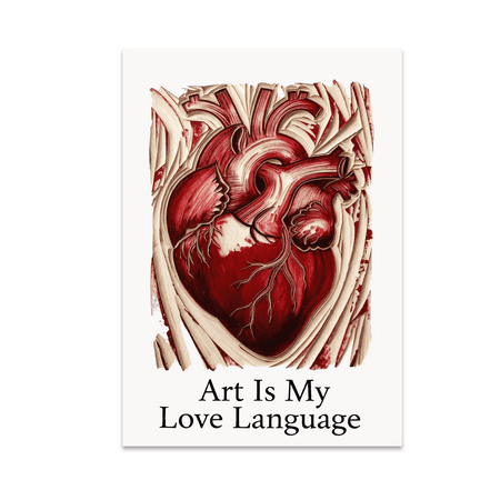 Art Is My Love Language - Romantic Art Decor - 13x19 Poster Print