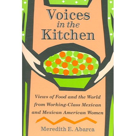 ISBN 9781585445318 product image for Voices in the Kitchen: Views of Food And the World from Working-Class Mexican An | upcitemdb.com