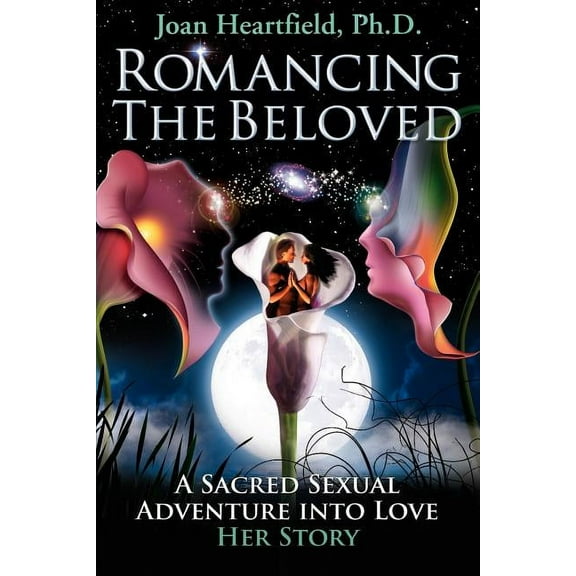 Romancing The Beloved (Paperback) by Joan Heartfield