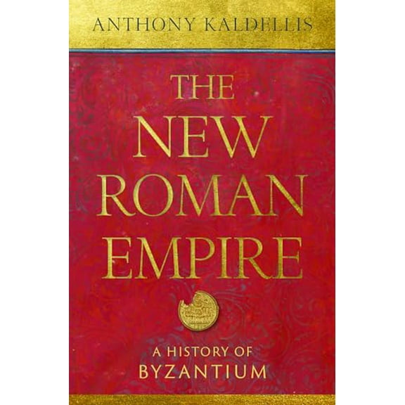 Pre-Owned The New Roman Empire: A History of Byzantium, 9780197549322, 0197549322, Hardcover,