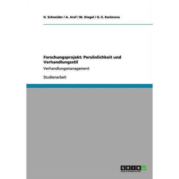 Forschungsprojekt: Persönlichkeit und Verhandlungsstil: Verhandlungsmanagement (Paperback)
