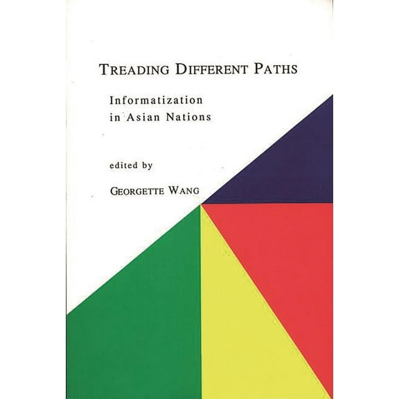 Treading Different Paths: Information in Asian Nations, (Paperback)