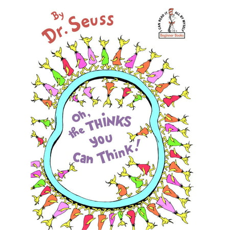 Oh, the Thinks You Can Think! (Hardcover) (The Best Way To Think)