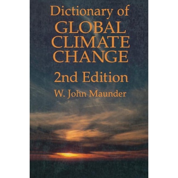 Dictionary of Global Climate Change, (Paperback)
