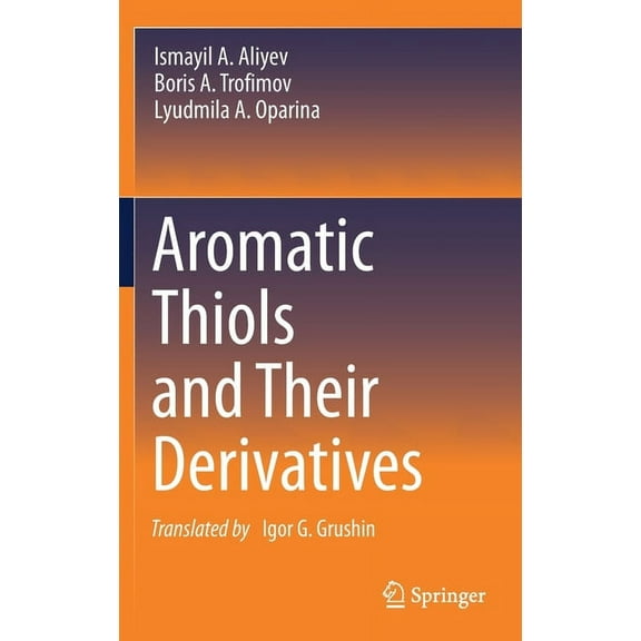 Aromatic Thiols and Their Derivatives, (Hardcover)