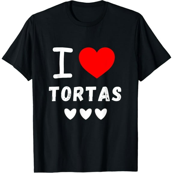 I Love Tortas T-Shirt