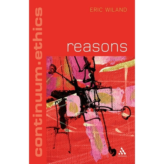 Continuum Ethics: Reasons (Paperback)