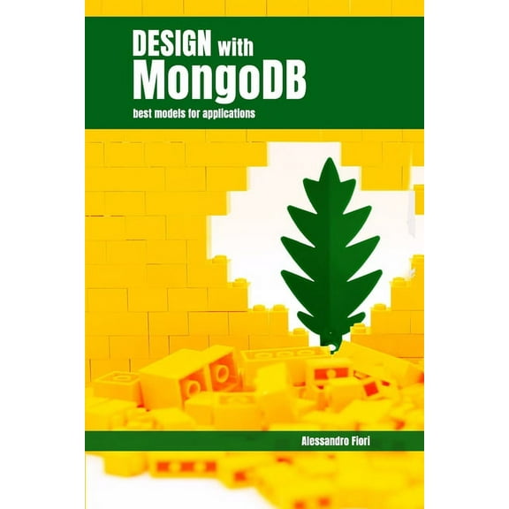 Design with MongoDB: Best models for applications (Paperback)