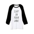 thumbnail image 1 of Slay In Your Lane Unisex 3/4 Sleeves Baseball Raglan T-Shirt Tee White Black Medium, 1 of 4
