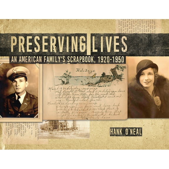 Preserving Lives: An American Family's Scrapbook, 1920-1950, (Hardcover)