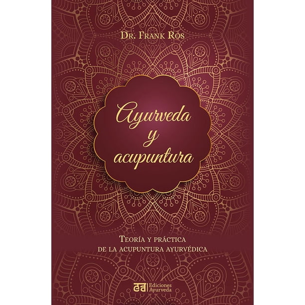 Libro Ayurveda Y Acupuntura Tapa Blanda, Autor Frank Ros, Editorial Ediciones Ayurveda