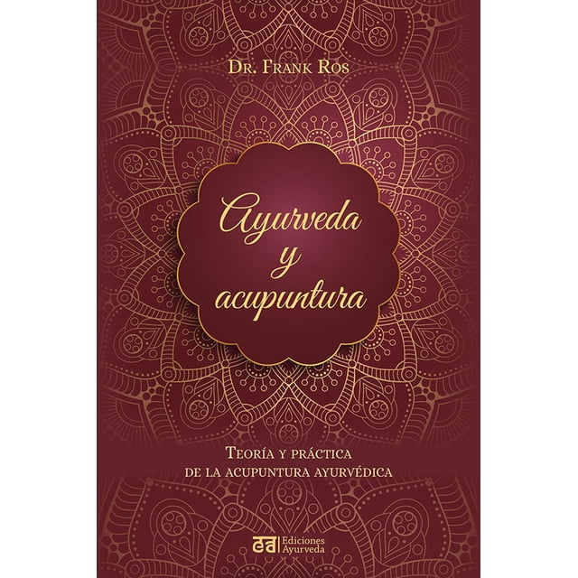 Libro Ayurveda Y Acupuntura Tapa Blanda, Autor Frank Ros, Editorial Ediciones Ayurveda