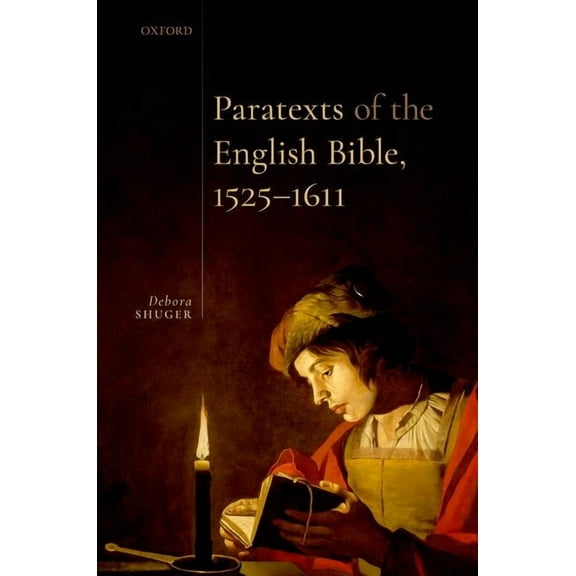 Paratexts of the English Bible, 1525-1611, (Hardcover)