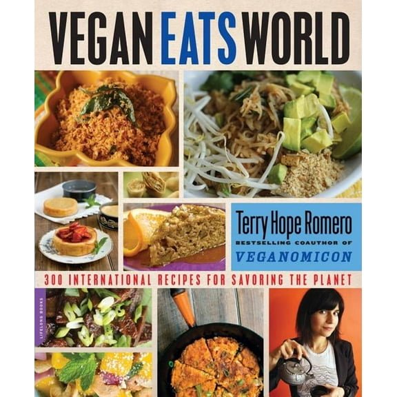 Vegan Eats World : 300 International Recipes for Savoring the Planet (Paperback)
