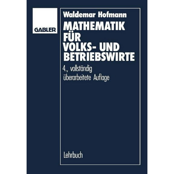 Mathematik FÃ¼r Volks- Und Betriebswirte, (Paperback)