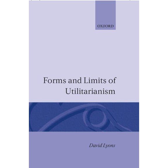 Forms and Limits of Utilitarianism, (Hardcover)
