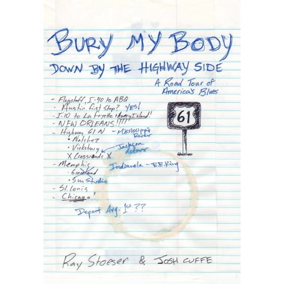 Bury My Body Down By the Highway Side, (Hardcover)