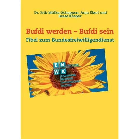 Bufdi werden - Bufdi sein: Handbuch zum Bundesfreiwilligendienst, (Paperback)