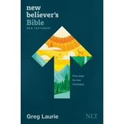 New Believer's Bible New Testament NLT (Softcover): First Steps for New Christians (Paperback)
