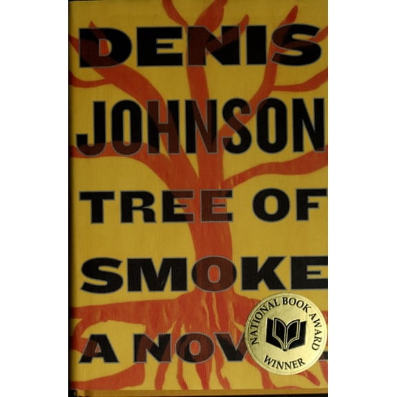Pre-Owned Tree of Smoke: A Novel (Hardcover) 0374279128 9780374279127