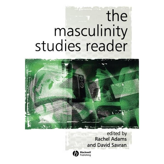 Keyworks in Cultural Studies The Masculinity Studies Reader, Book 4, (Paperback)